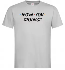 Чоловіча футболка Friends how you doing Сірий фото