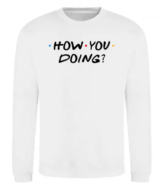 Свитшот Friends how you doing Белый фото