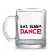 Чашка стеклянная Eat sleep dance Прозрачный фото