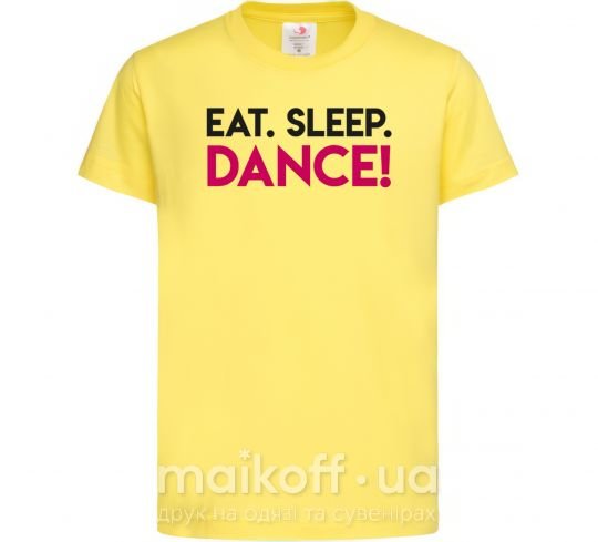 Дитяча футболка Eat sleep dance Лимонний фото