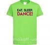 Дитяча футболка Eat sleep dance Лаймовий фото