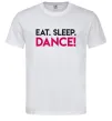 Чоловіча футболка Eat sleep dance Білий Чоловіча футболка Eat sleep dance Білий фото