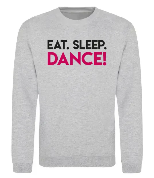 Світшот Eat sleep dance Сірий меланж фото