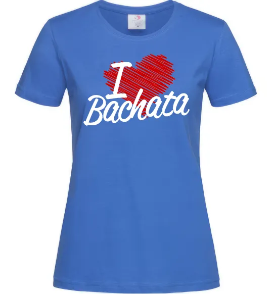 Женская футболка I love bachata Ярко-синий фото