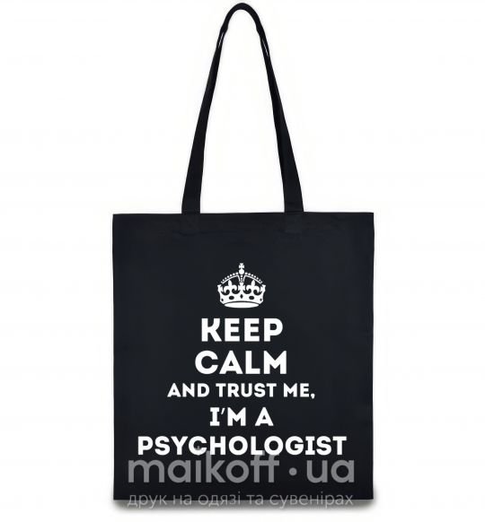Еко-сумка Keep calm and trust me i'm psychologist Чорний фото