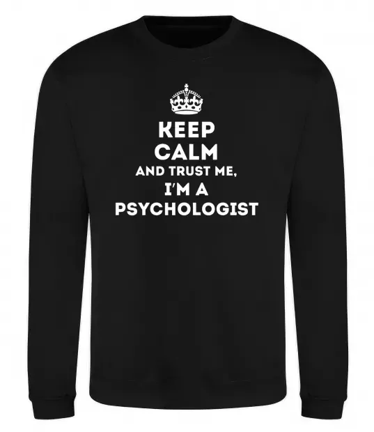 Світшот Keep calm and trust me i'm psychologist Чорний фото