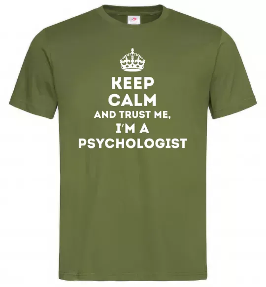 Мужская футболка Keep calm and trust me i'm psychologist Оливковый фото
