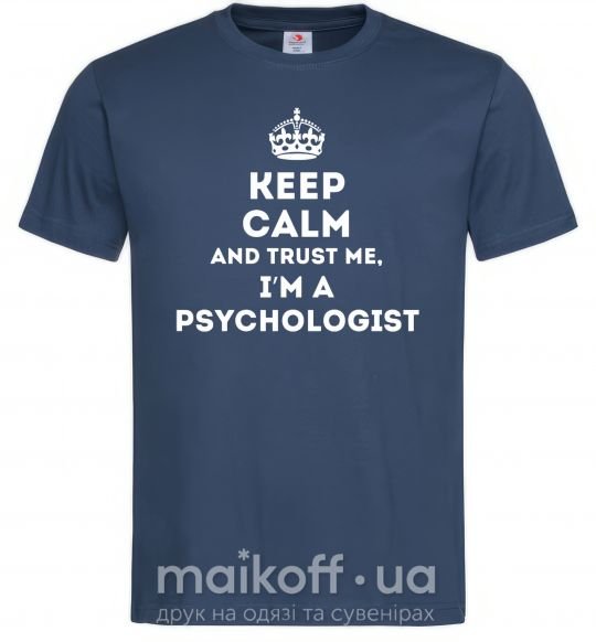 Мужская футболка Keep calm and trust me i'm psychologist Темно-синий фото