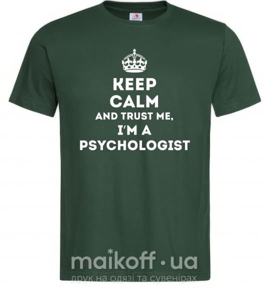 Мужская футболка Keep calm and trust me i'm psychologist Темно-зеленый фото