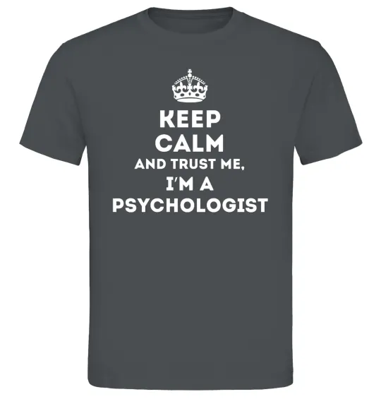 Мужская футболка Keep calm and trust me i'm psychologist Графит фото