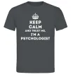 Мужская футболка Keep calm and trust me i'm psychologist Графит Мужская футболка Keep calm and trust me i'm psychologist Графит фото