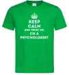 Мужская футболка Keep calm and trust me i'm psychologist Зеленый Мужская футболка Keep calm and trust me i'm psychologist Зеленый фото