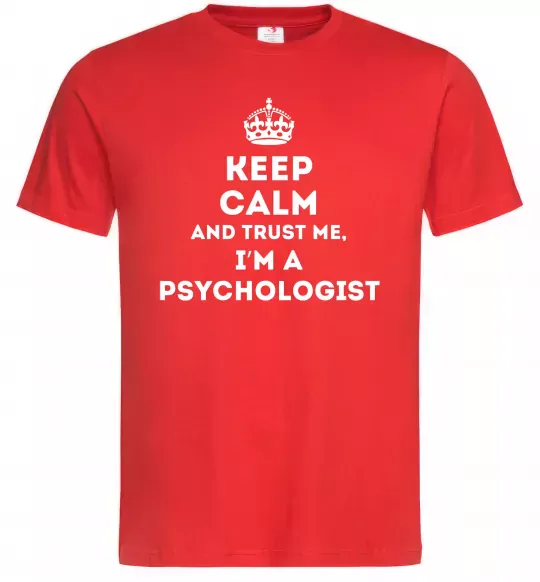 Мужская футболка Keep calm and trust me i'm psychologist Красный фото