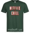 Мужская футболка Netflix and chill Темно-зеленый фото