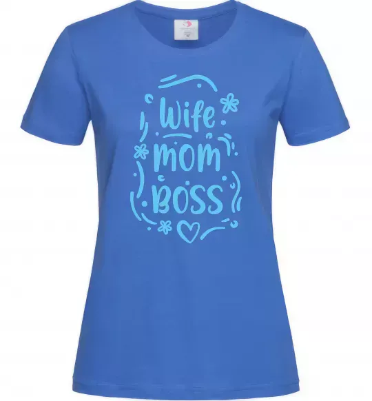 Женская футболка Wife mom boss Ярко-синий фото
