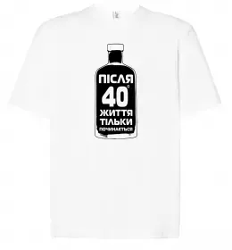 Футболка Оверсайз Життя починається в 40 Белый фото