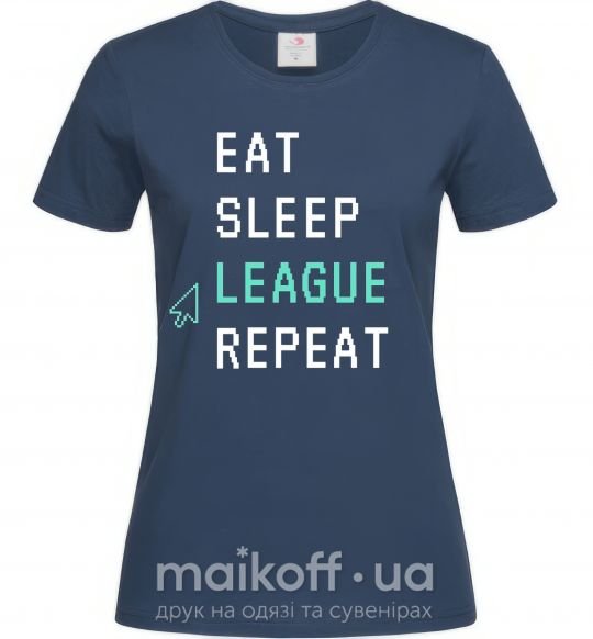 Женская футболка eat sleep league repeat Темно-синий фото