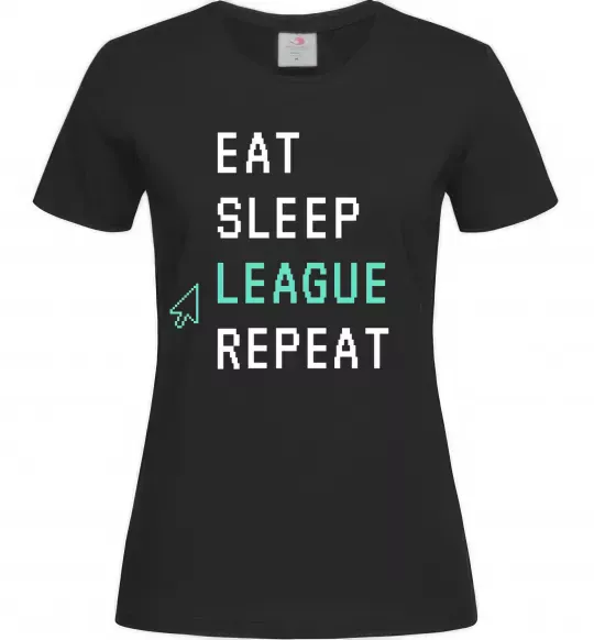 Женская футболка eat sleep league repeat Черный фото