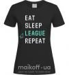 Женская футболка eat sleep league repeat Черный фото