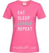 Женская футболка eat sleep league repeat Ярко-розовый фото