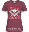 Женская футболка Fa la la la valhalla la Бордовый фото
