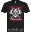 Мужская футболка Fa la la la valhalla la Черный фото