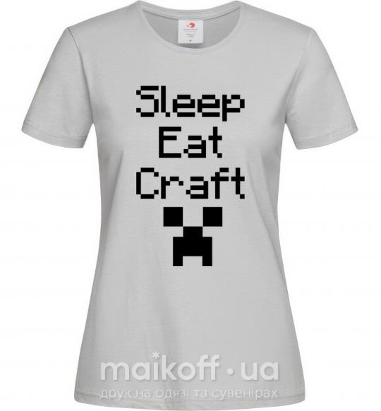 Женская футболка Sleep eat craft Серый фото