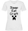 Жіноча футболка Sleep eat craft Білий фото