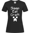 Жіноча футболка Sleep eat craft Чорний фото