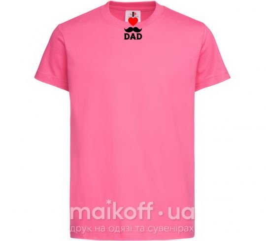 Детская футболка I love dad усы Ярко-розовый фото