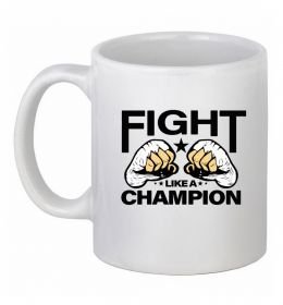 Чашка керамічна FIGHT LIKE A CHAMPION
