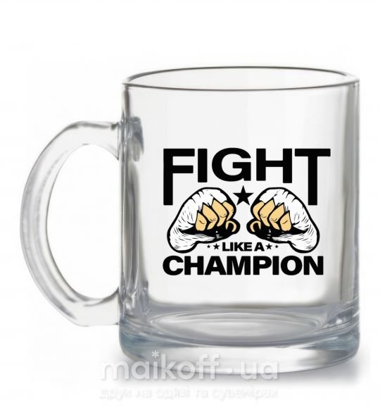 Чашка стеклянная FIGHT LIKE A CHAMPION Прозрачный фото