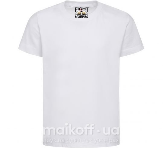 Детская футболка FIGHT LIKE A CHAMPION Белый фото