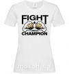 Жіноча футболка FIGHT LIKE A CHAMPION Білий фото
