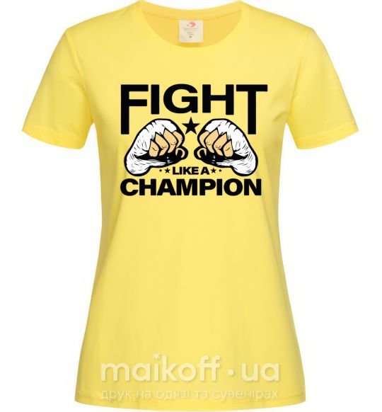 Женская футболка FIGHT LIKE A CHAMPION Лимонный фото