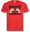 Мужская футболка FIGHT LIKE A CHAMPION Красный Мужская футболка FIGHT LIKE A CHAMPION Красный фото
