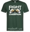 Мужская футболка FIGHT LIKE A CHAMPION Темно-зеленый фото
