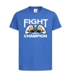 Дитяча футболка FIGHT LIKE A CHAMPION Яскраво-синій фото
