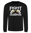 Свитшот FIGHT LIKE A CHAMPION Черный фото