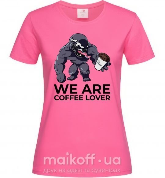 Жіноча футболка Веном we are coffee lover Яскраво-рожевий фото