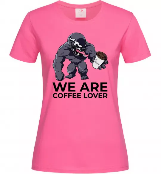 Жіноча футболка Веном we are coffee lover Яскраво-рожевий фото