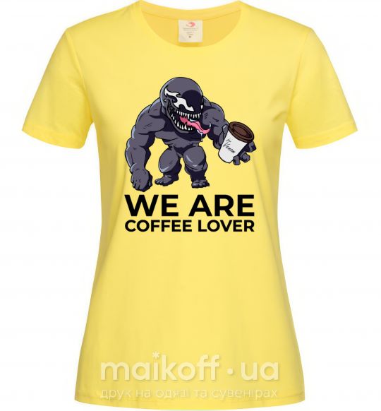 Женская футболка Веном we are coffee lover Лимонный фото