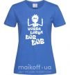 Женская футболка Rick WUBBA LUBBA DUB DUB Ярко-синий фото