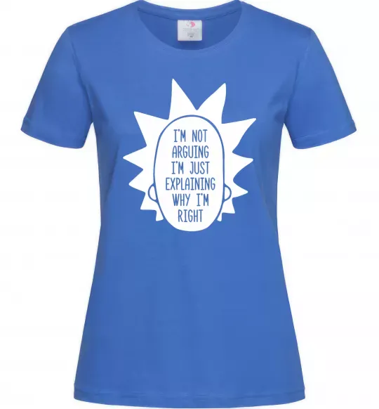 Женская футболка Рік і Морті im not arguing силует Ярко-синий фото