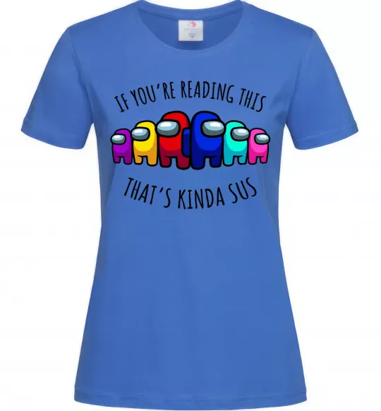 Женская футболка Among us kinda sus Ярко-синий фото