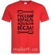 Мужская футболка русский корабль используй весла Красный фото