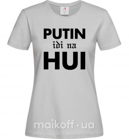 Женская футболка Putin idi na hui Серый фото