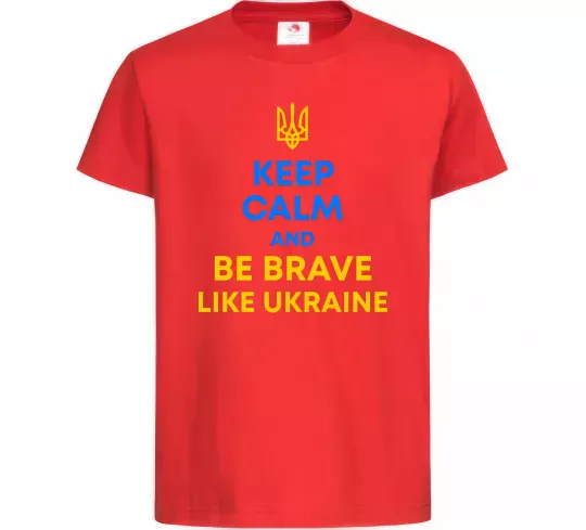 Детская футболка Be brave like Ukraine Красный фото