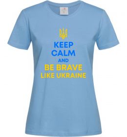 Женская футболка Be brave like Ukraine