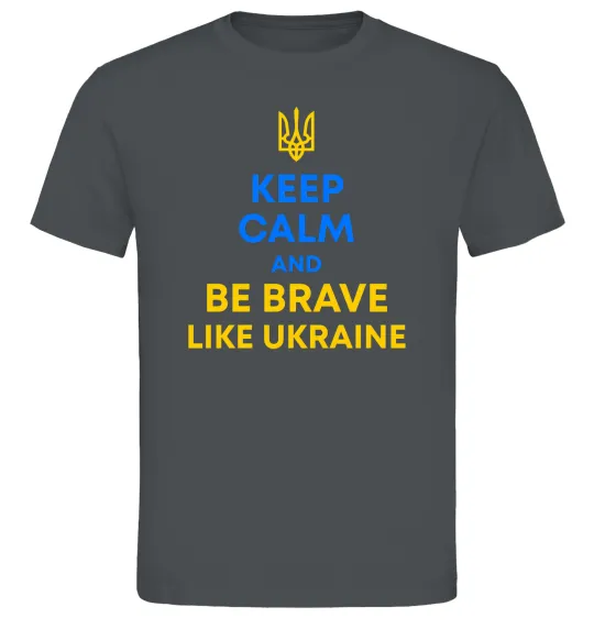 Мужская футболка Be brave like Ukraine Графит фото